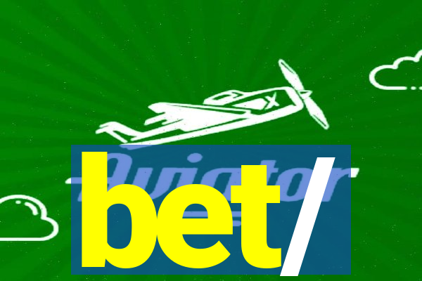 bet/