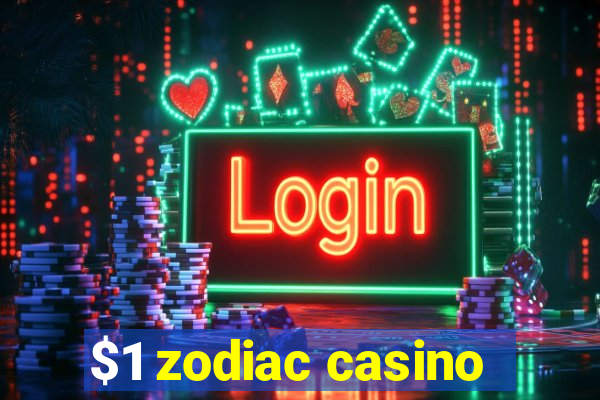 $1 zodiac casino