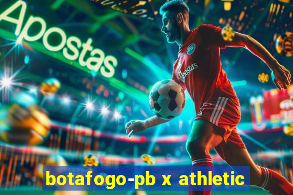 botafogo-pb x athletic