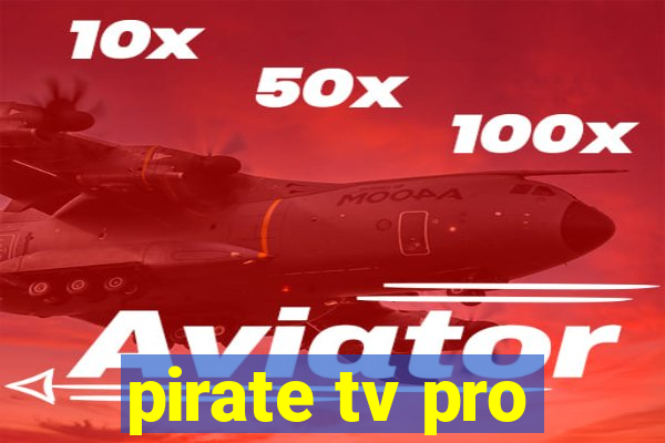 pirate tv pro