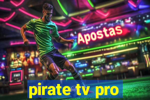 pirate tv pro