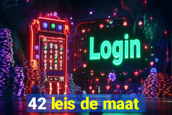 42 leis de maat