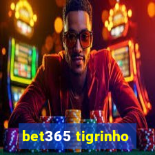 bet365 tigrinho