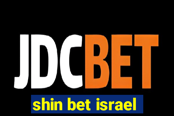 shin bet israel