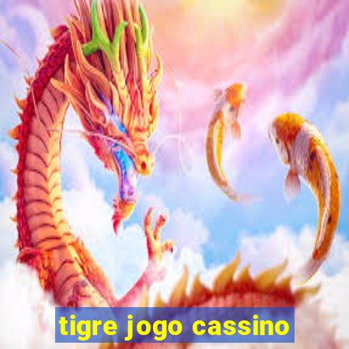 tigre jogo cassino