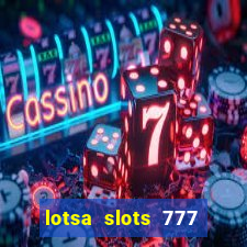 lotsa slots 777 paga mesmo