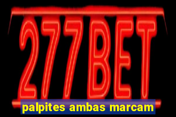 palpites ambas marcam