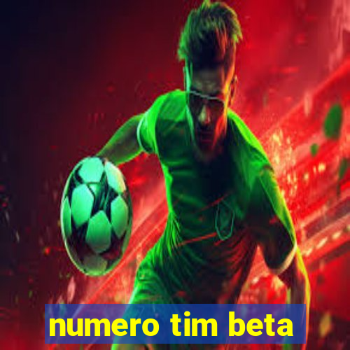 numero tim beta