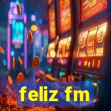 feliz fm