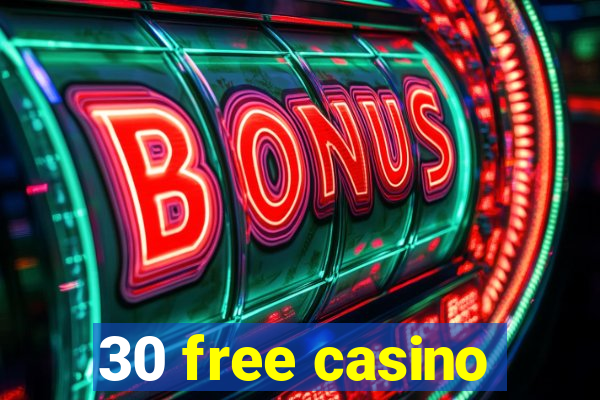 30 free casino