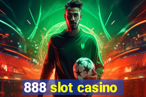 888 slot casino