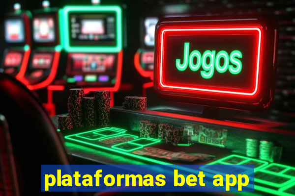 plataformas bet app