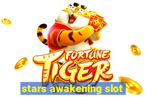 stars awakening slot