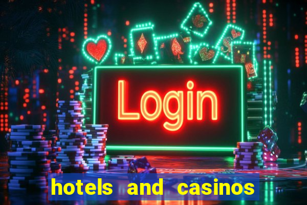 hotels and casinos in vegas