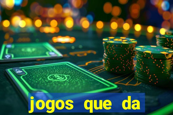 jogos que da dinheiro ao se cadastrar