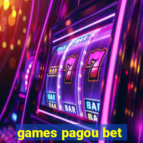 games pagou bet