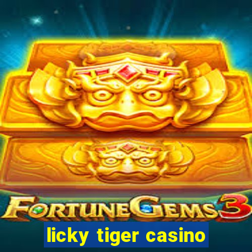 licky tiger casino