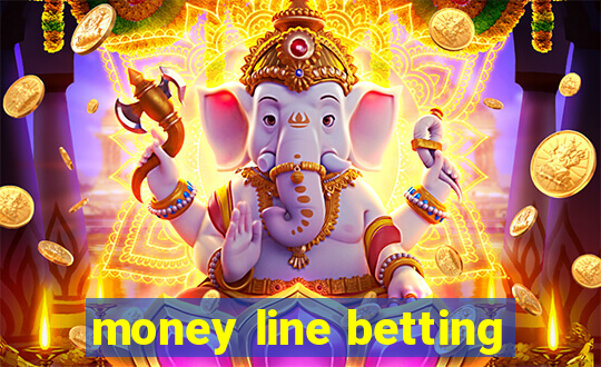 money line betting