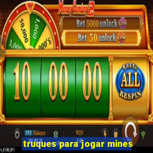 truques para jogar mines