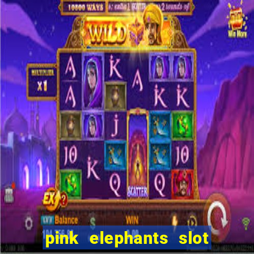 pink elephants slot free play