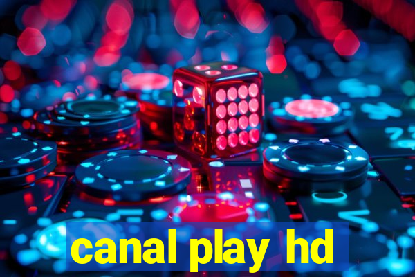 canal play hd