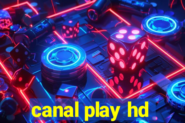 canal play hd