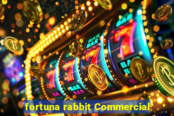 fortuna rabbit Commercial