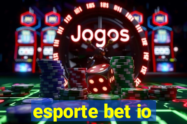 esporte bet io