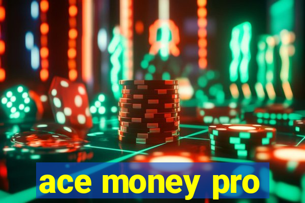 ace money pro