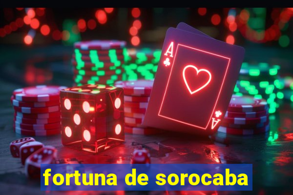 fortuna de sorocaba