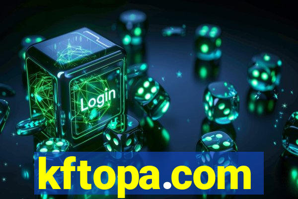 kftopa.com