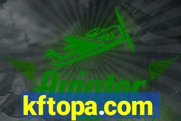 kftopa.com