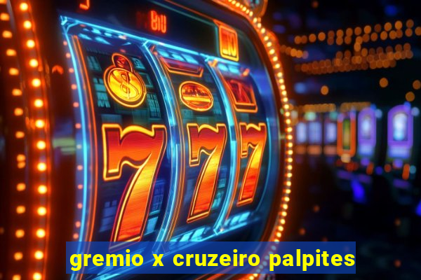 gremio x cruzeiro palpites