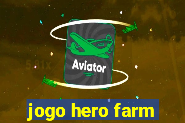 jogo hero farm