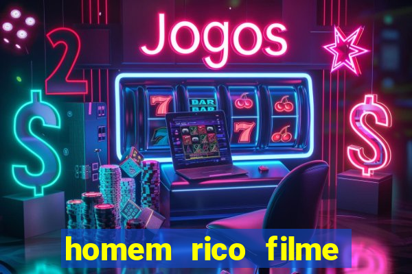 homem rico filme filme homem rico finge ser pobre para