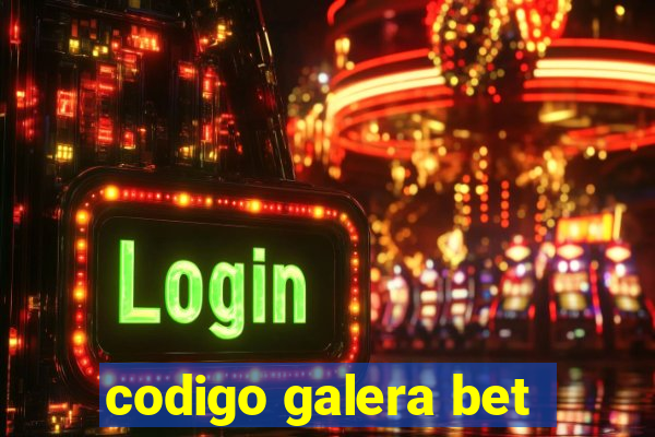 codigo galera bet