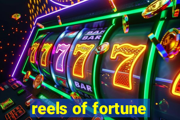 reels of fortune