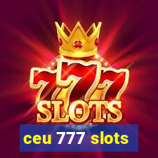 ceu 777 slots