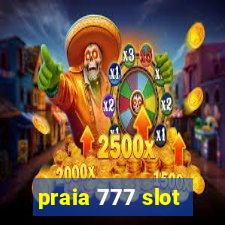 praia 777 slot