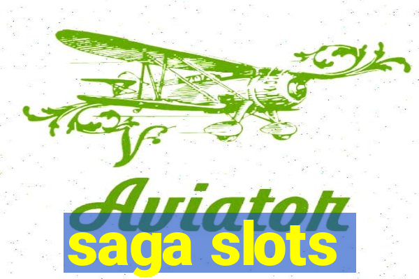 saga slots