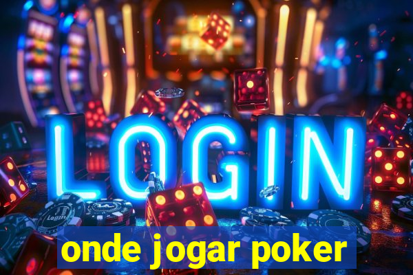 onde jogar poker