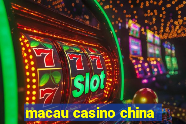 macau casino china