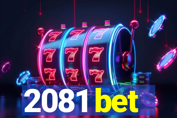 2081 bet