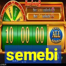 semebi