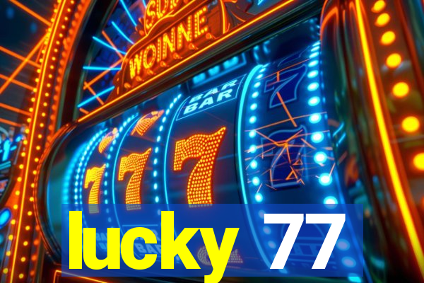 lucky 77