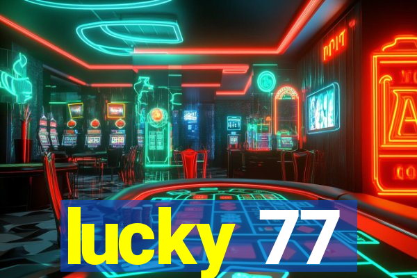 lucky 77