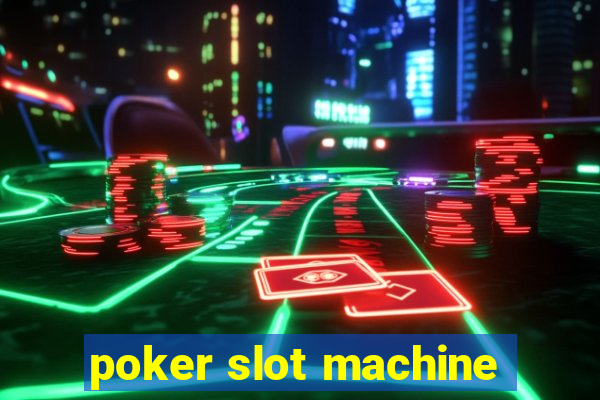 poker slot machine