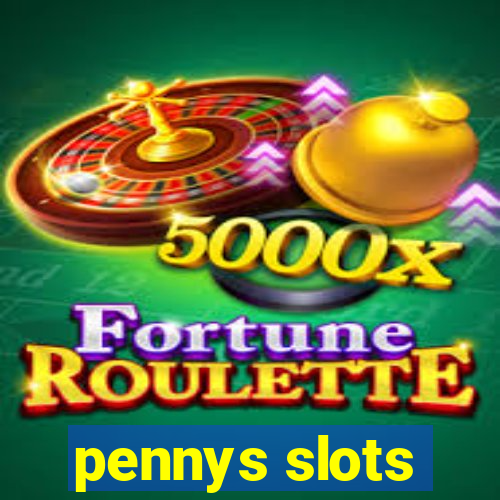 pennys slots