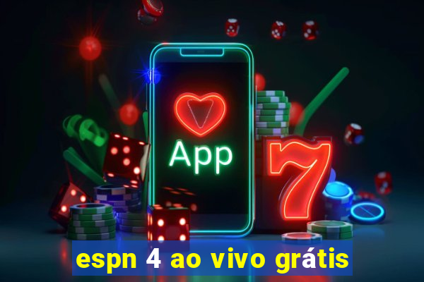 espn 4 ao vivo grátis