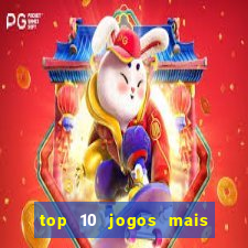 top 10 jogos mais jogados do mundo